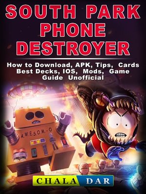 cover image of South Park Phone Destroyer How to Download, APK, Tips, Cards, Best Decks, IOS, Mods, Game Guide Unofficial